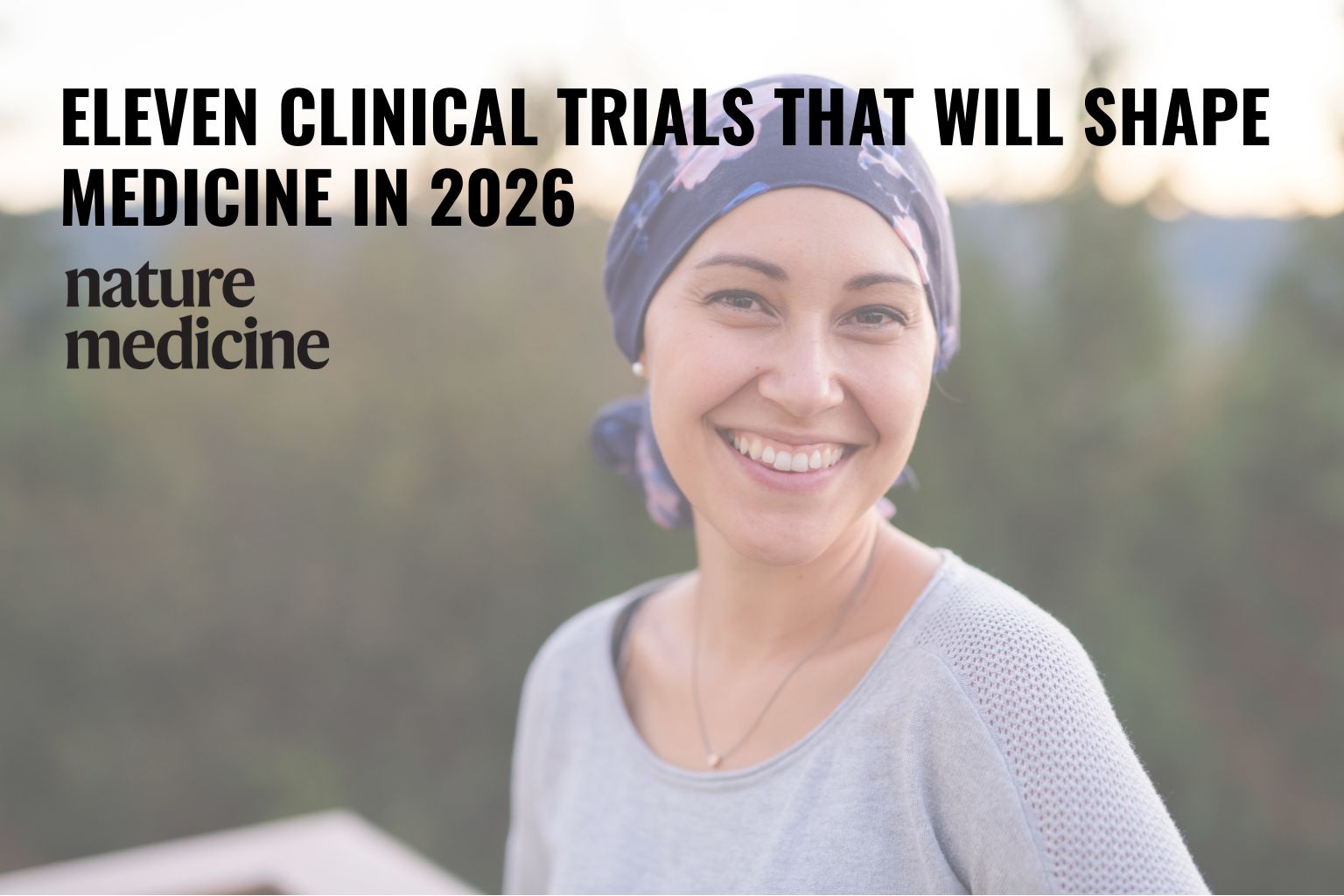 Eleven Clinincal Trials That Will Shape Medicine In 2026 Nature Medicine